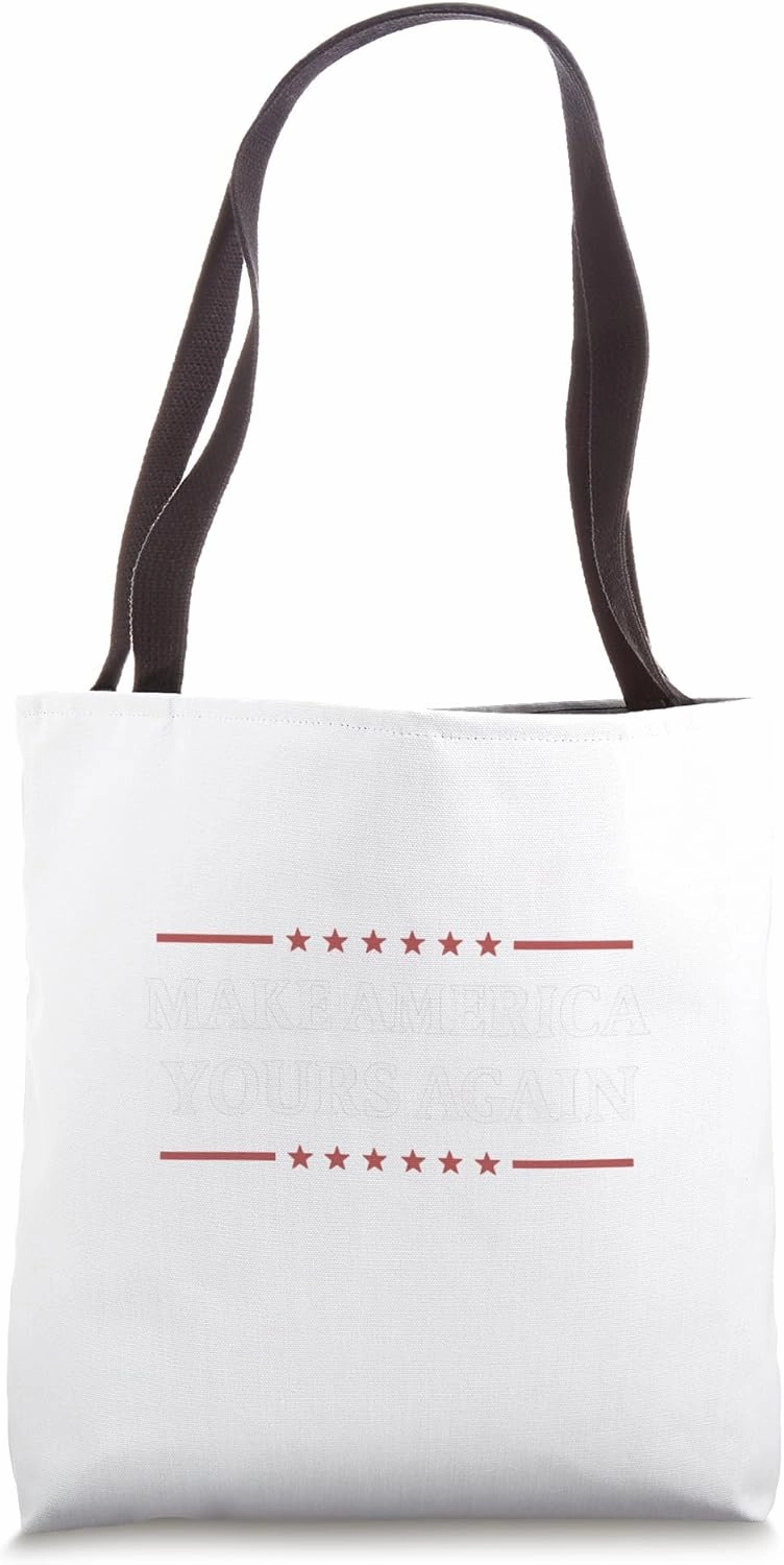 "Make America Yours Again" Powerful Protest Statement Tote Bag