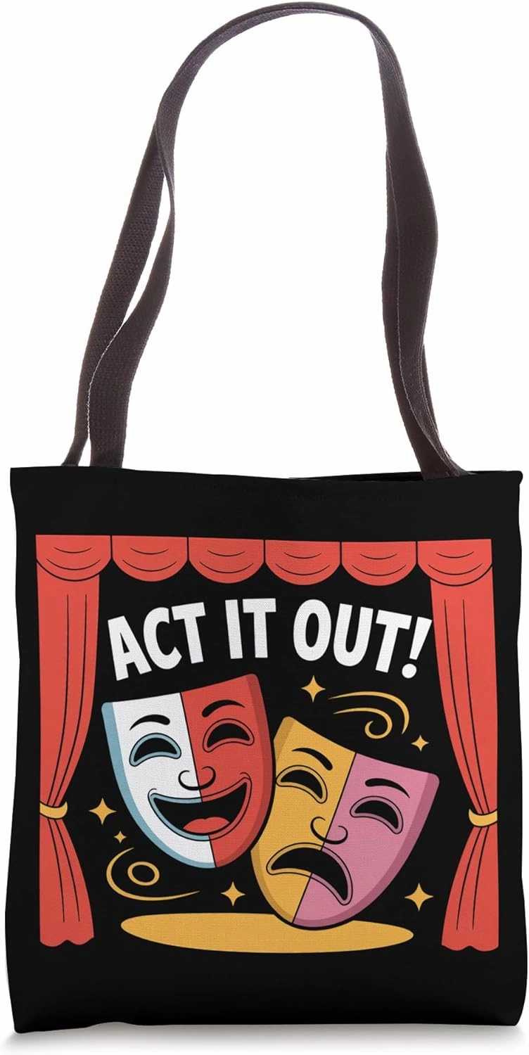 Act It Out Comedy Tragedy Theatre Masks Drama Tote Bag
