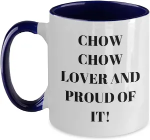 Chow Chow Dog Lover And Proud Of It! Gifts from Chow Chow Enthusiasts to Chow Chow Dog Lovers on Birthday Two Tone Coffee Mug