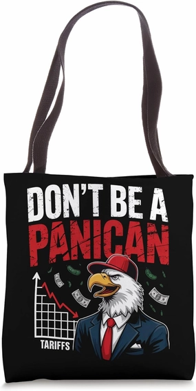Don’t Be a Panican Tariff Meme Tote Bag