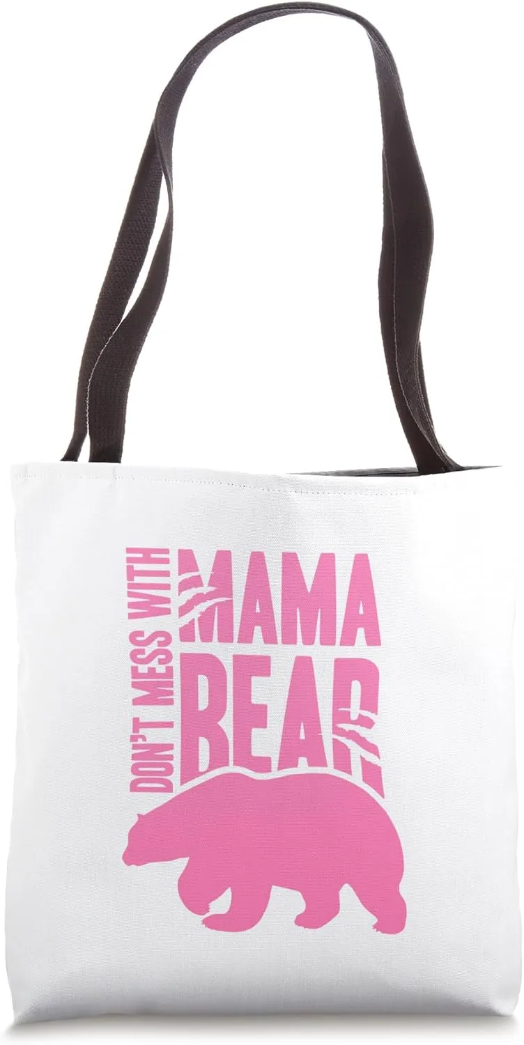 Don't Mess with Mama Bear Bold Protective Mom Artwork Pink Tote Bag