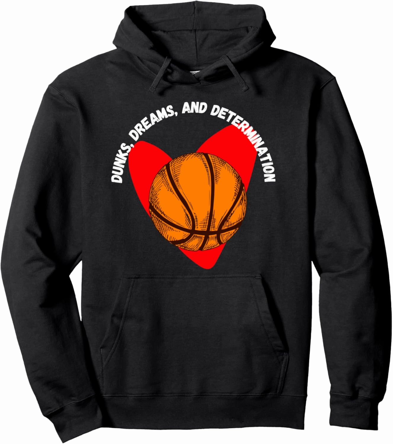 Dunks, Dreams, and Determination Pullover Hoodie