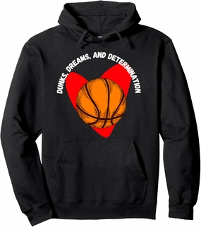 Dunks, Dreams, and Determination Pullover Hoodie