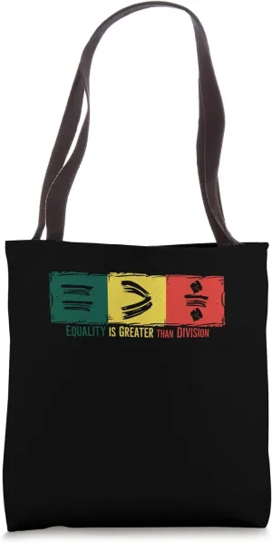 Equality Is Greater Than Division Social Justice Activism Tote Bag
