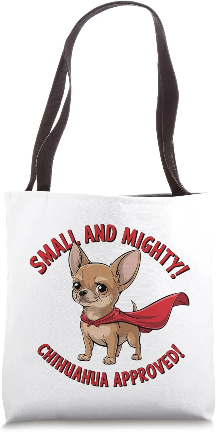 Funny Chihuahua Dog Short People Attitude Tiny But Fierce Tote Bag