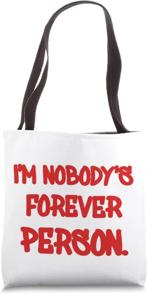 Funny I'M NOBODY'S FOREVER PERSON - LARGE BOLD RED DESIGNED Tote Bag