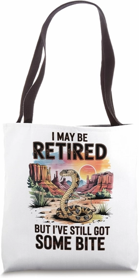 Funny Western Retirement Rattlesnake Still Got Bite Desert Tote Bag
