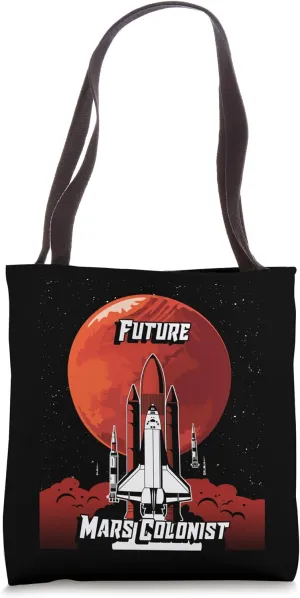 FUTURE Mars Colonist Space Astronaut Planet Mars Space Tote Bag