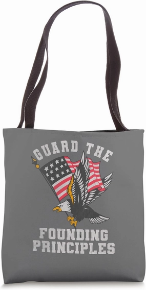 Guard the Founding Principles Eagle US Flag Design July 4th Tote Bag