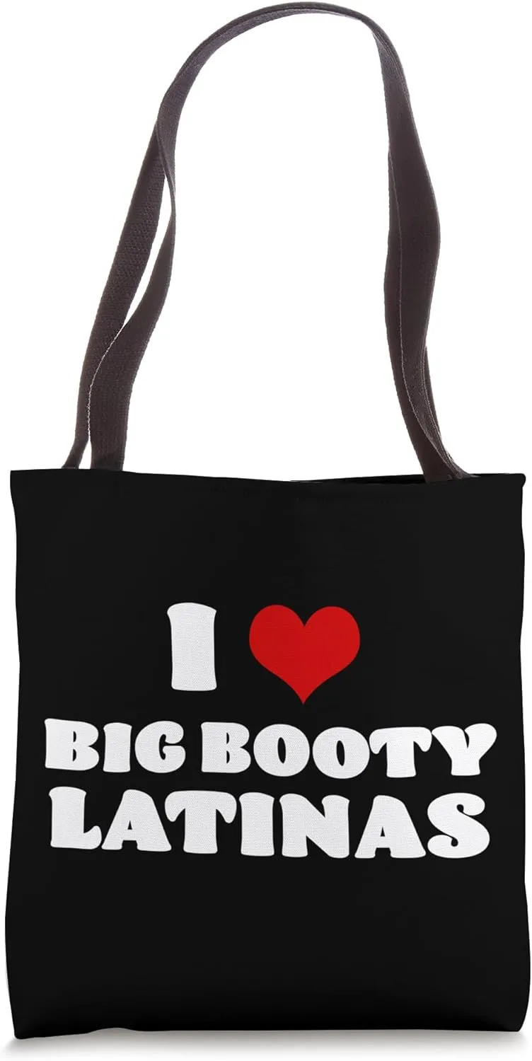 I Love Big Butt Latinas I Heart Big Butt Latinas Red Heart Tote Bag