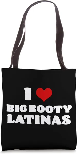 I Love Big Butt Latinas I Heart Big Butt Latinas Red Heart Tote Bag