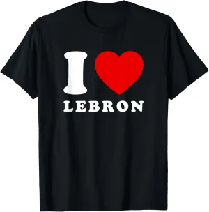 I Love My Lebron I Heart My Lebron T-Shirt