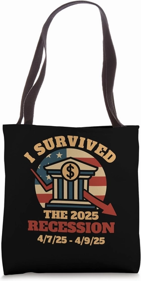 I Survived the Great Recession 2025 Funny Political Satire Tote Bag