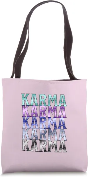 Karma - Actions have Consequences - Be Nice Tote Bag