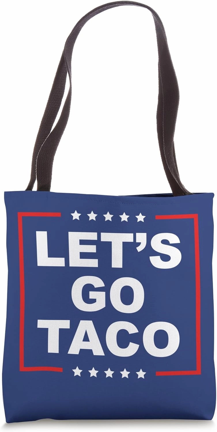 Let's Go Taco - Funny T. A. C. O. Design Ironic Satire Tote Bag