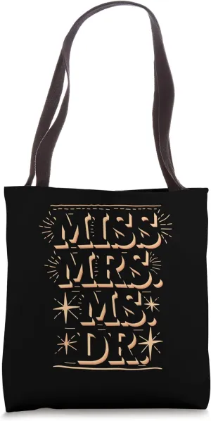 Miss Mrs Ms Dr Feminist Academic Pride Tote Bag