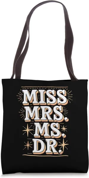 Miss Mrs Ms Dr Feminist Academic Pride Tote Bag