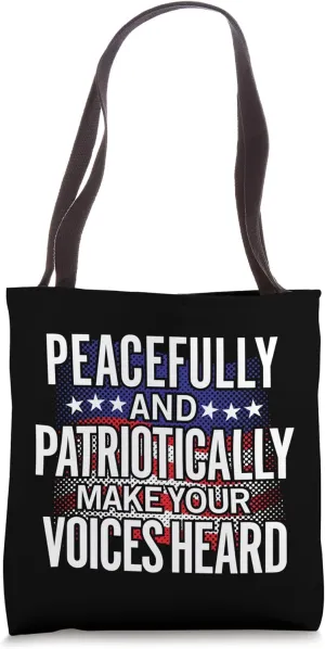 PEACEFULLY & PATRIOTICALLY MAKE YOUR VOICES HEARD 2024 USA Tote Bag