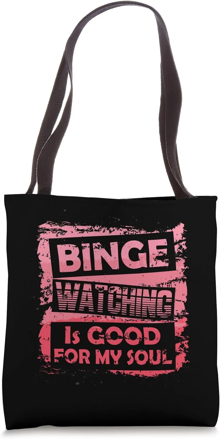 Screen Time Sanctuary - Binge-Watching Is Good for My Soul Tote Bag