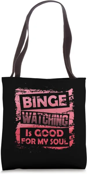 Screen Time Sanctuary - Binge-Watching Is Good for My Soul Tote Bag