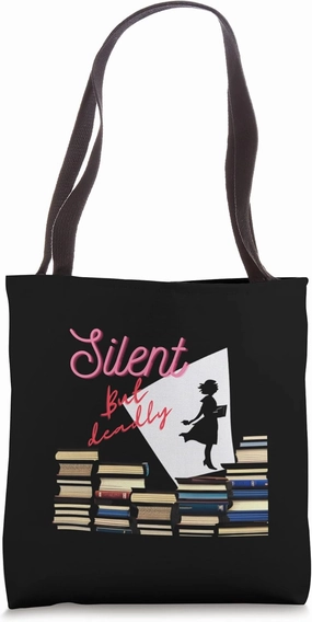 Silent But Deadly - Librarian Graphic Design for Book Lovers Tote Bag