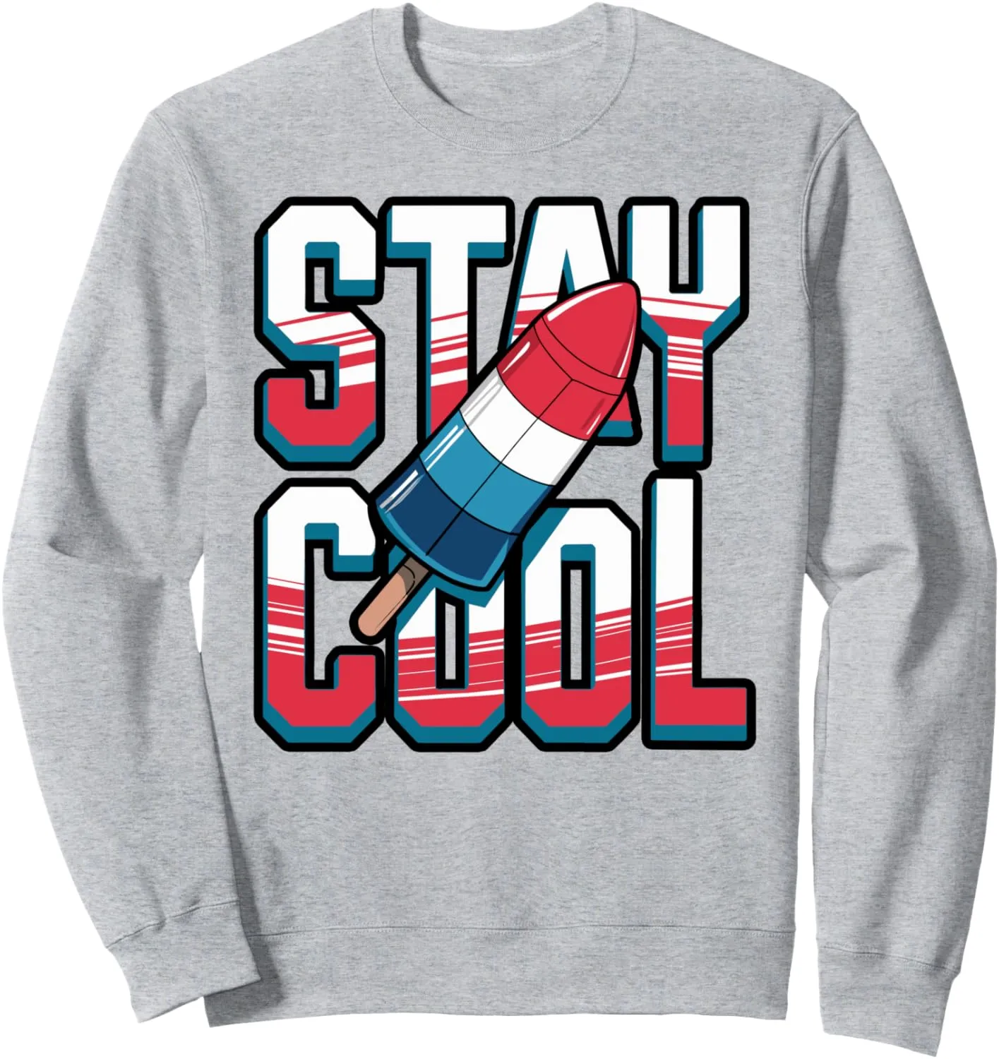 Stay Cool Rocket Popsicle Design Sweatshirt