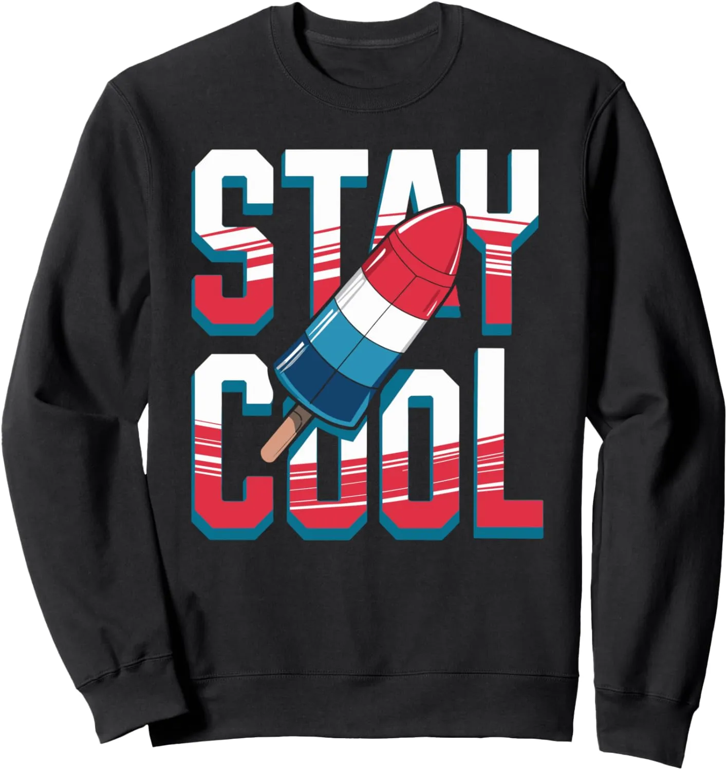 Stay Cool Rocket Popsicle Design Sweatshirt