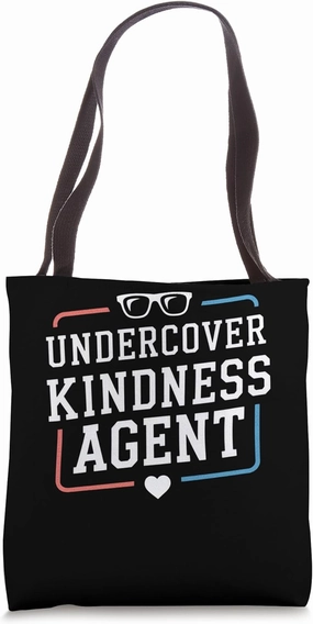 Undercover Kindness Agent Inspirational Quote Art Tote Bag