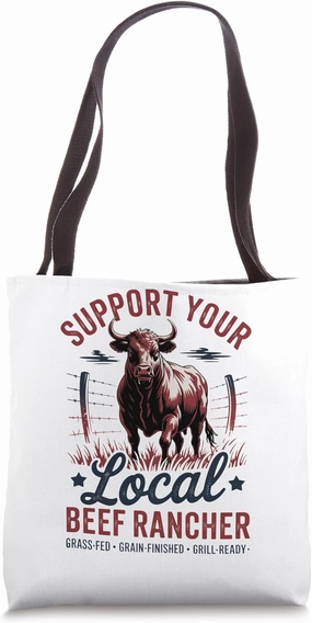 Vintage Support Your Local Beef Rancher - Cattle Farmer Tote Bag