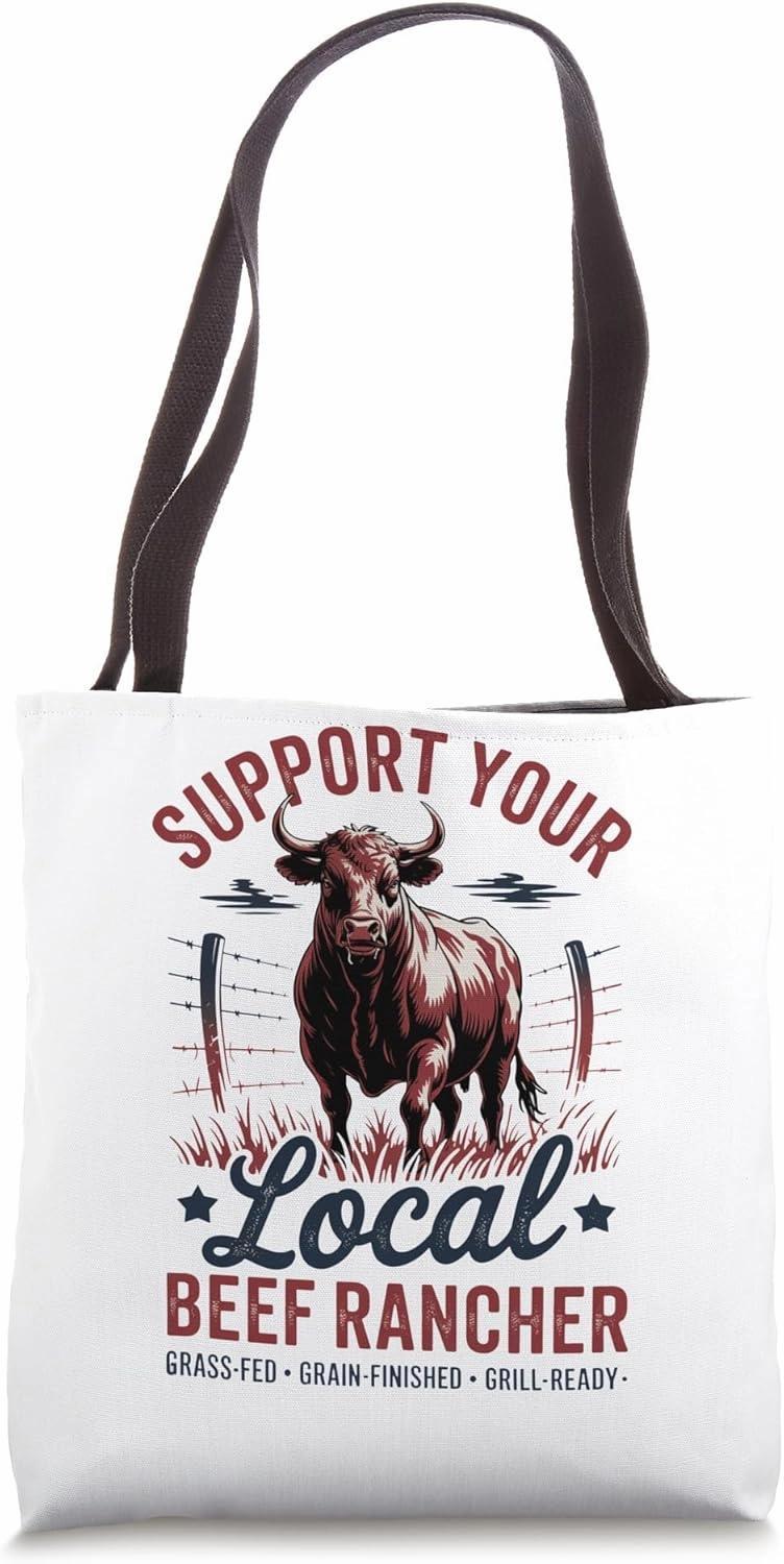Vintage Support Your Local Beef Rancher - Cattle Farmer Tote Bag