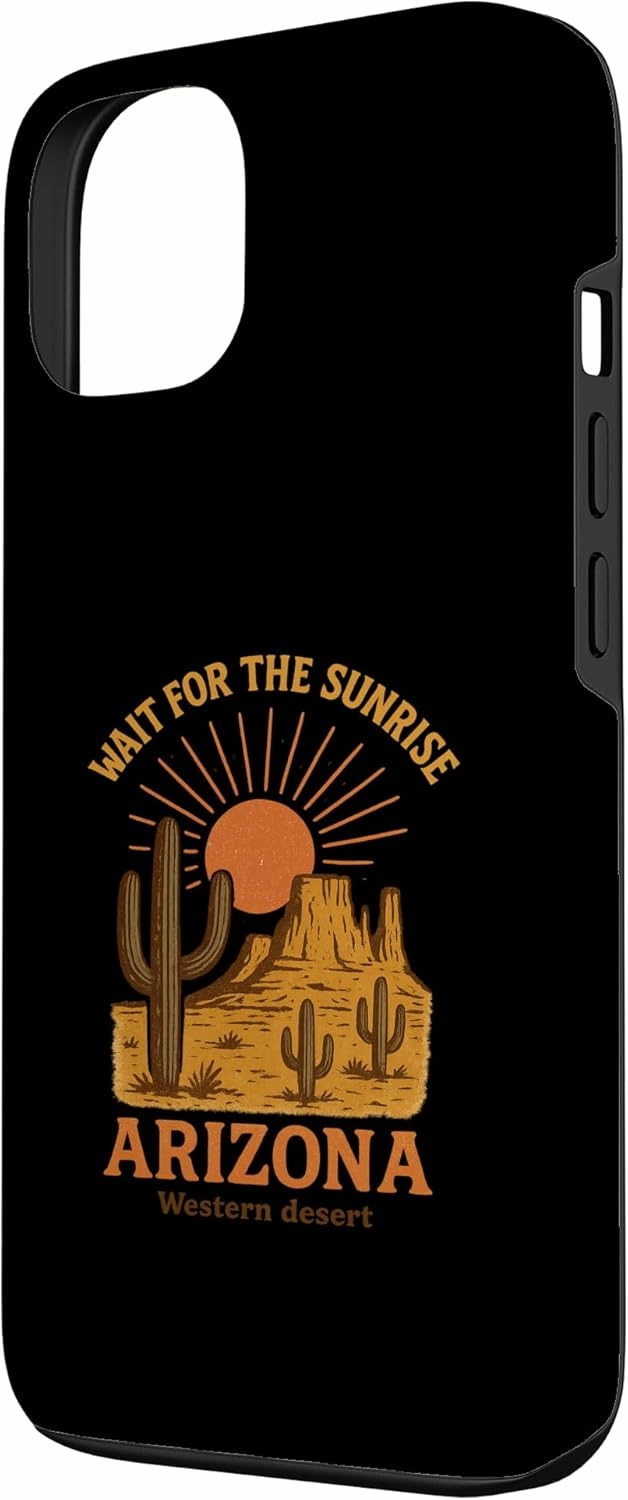 Wait for the Sunrise Arizona Desert Scene Graphic Tees Case for iPhone 13