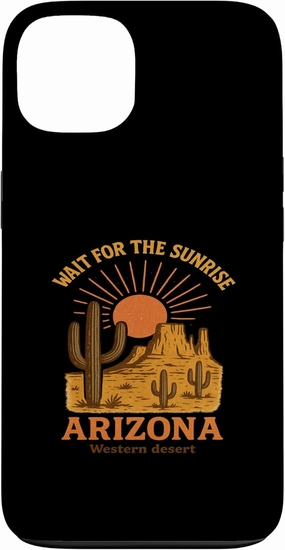 Wait for the Sunrise Arizona Desert Scene Graphic Tees Case for iPhone 13