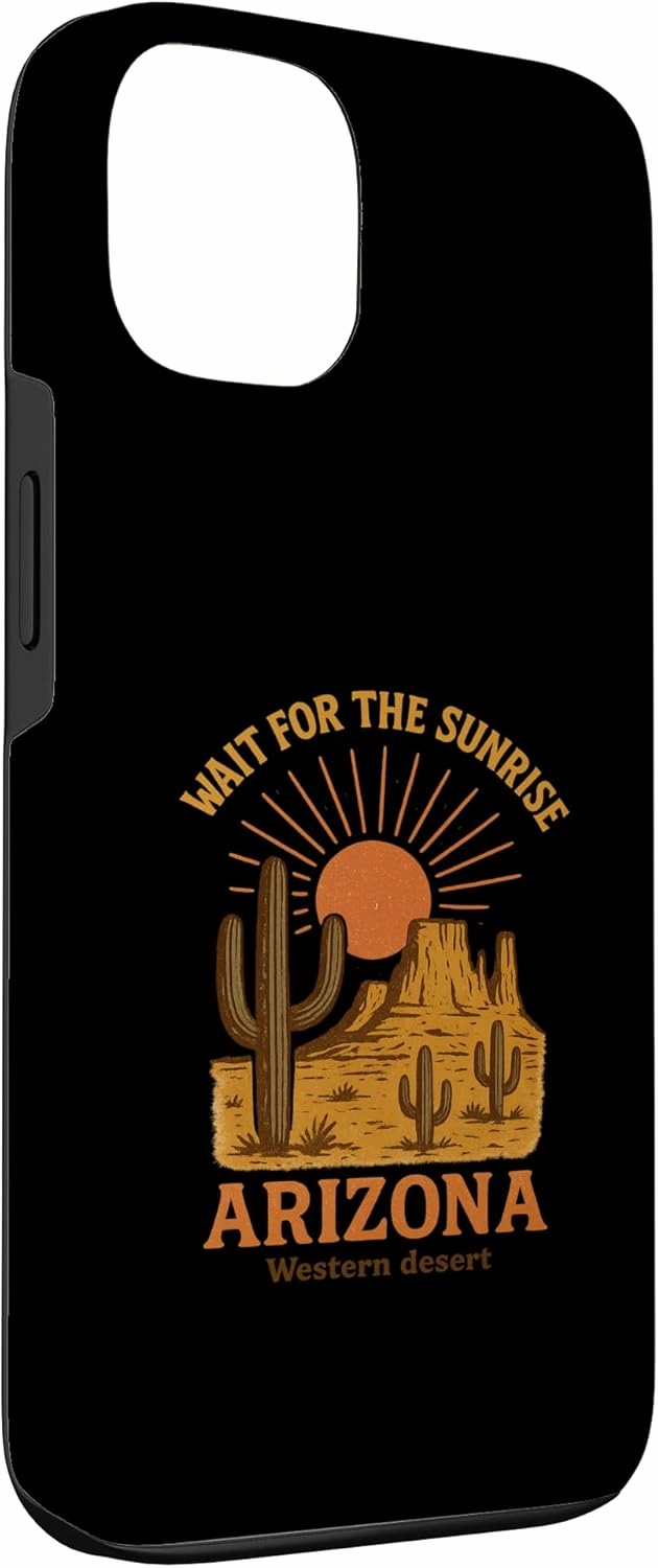 Wait for the Sunrise Arizona Desert Scene Graphic Tees Case for iPhone 13