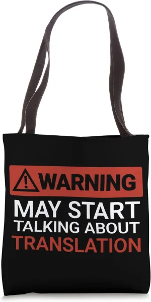 Warning May Start Talking About Translation | Funny Tote Bag