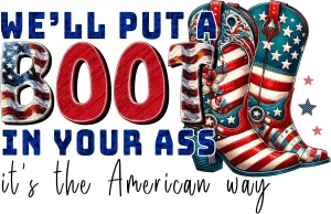 We'll Put a Boot in Your... T-Shirt